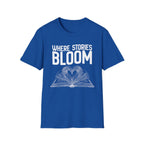 Where stories bloom - Heart Book T-Shirt