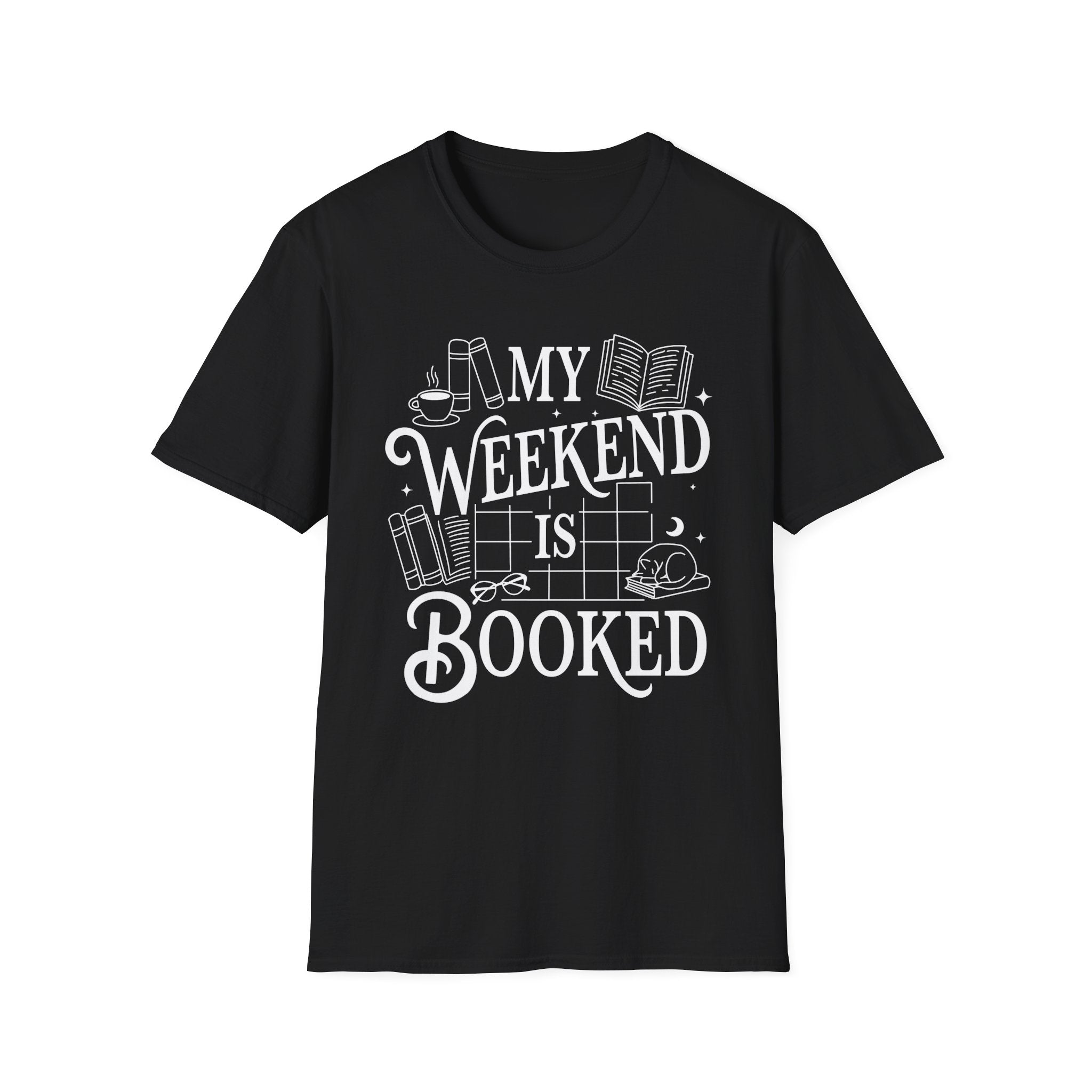 My weekend is booked - Typography T-Shirt