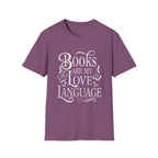 Books are my love language - Typography T-Shirt