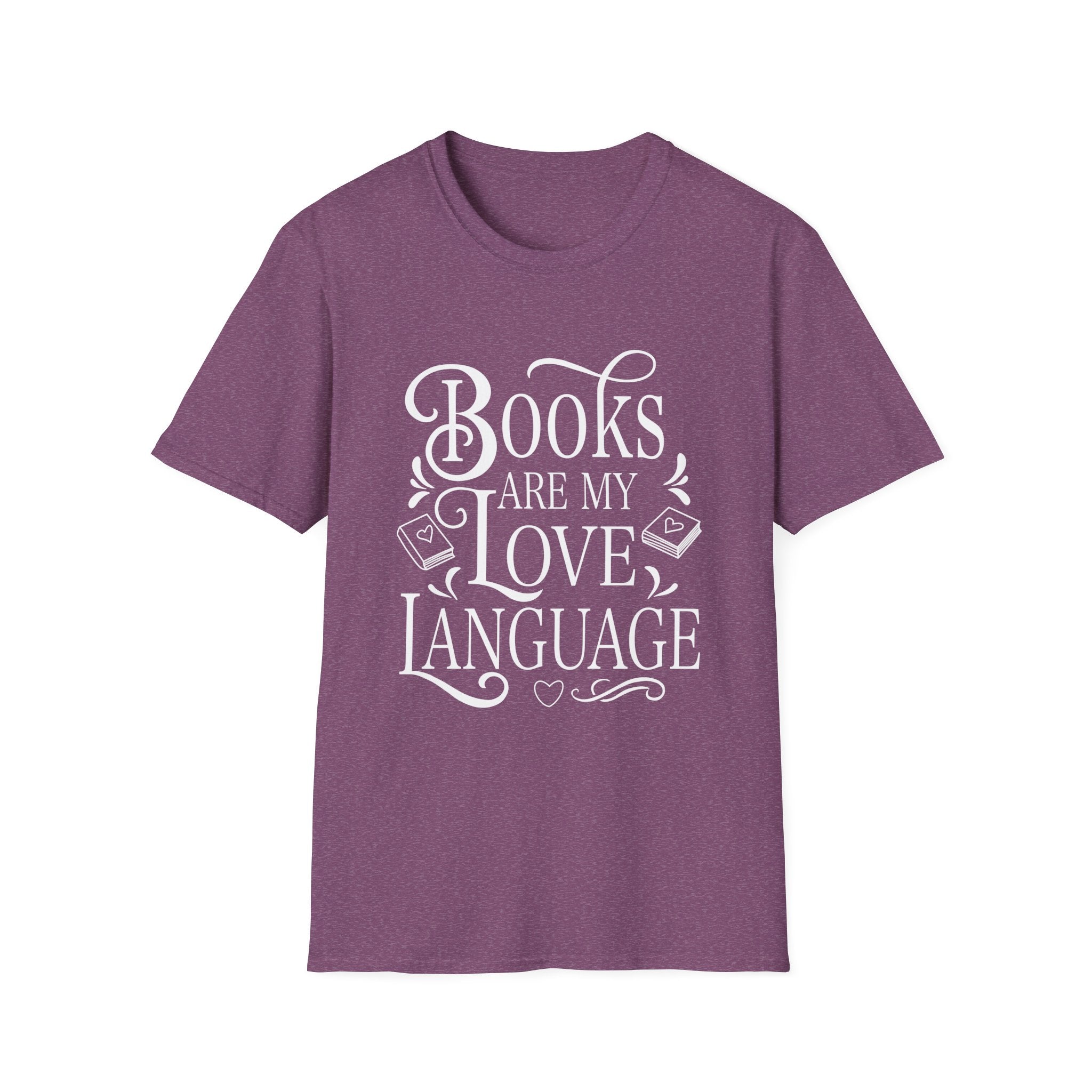 Books are my love language - Typography T-Shirt