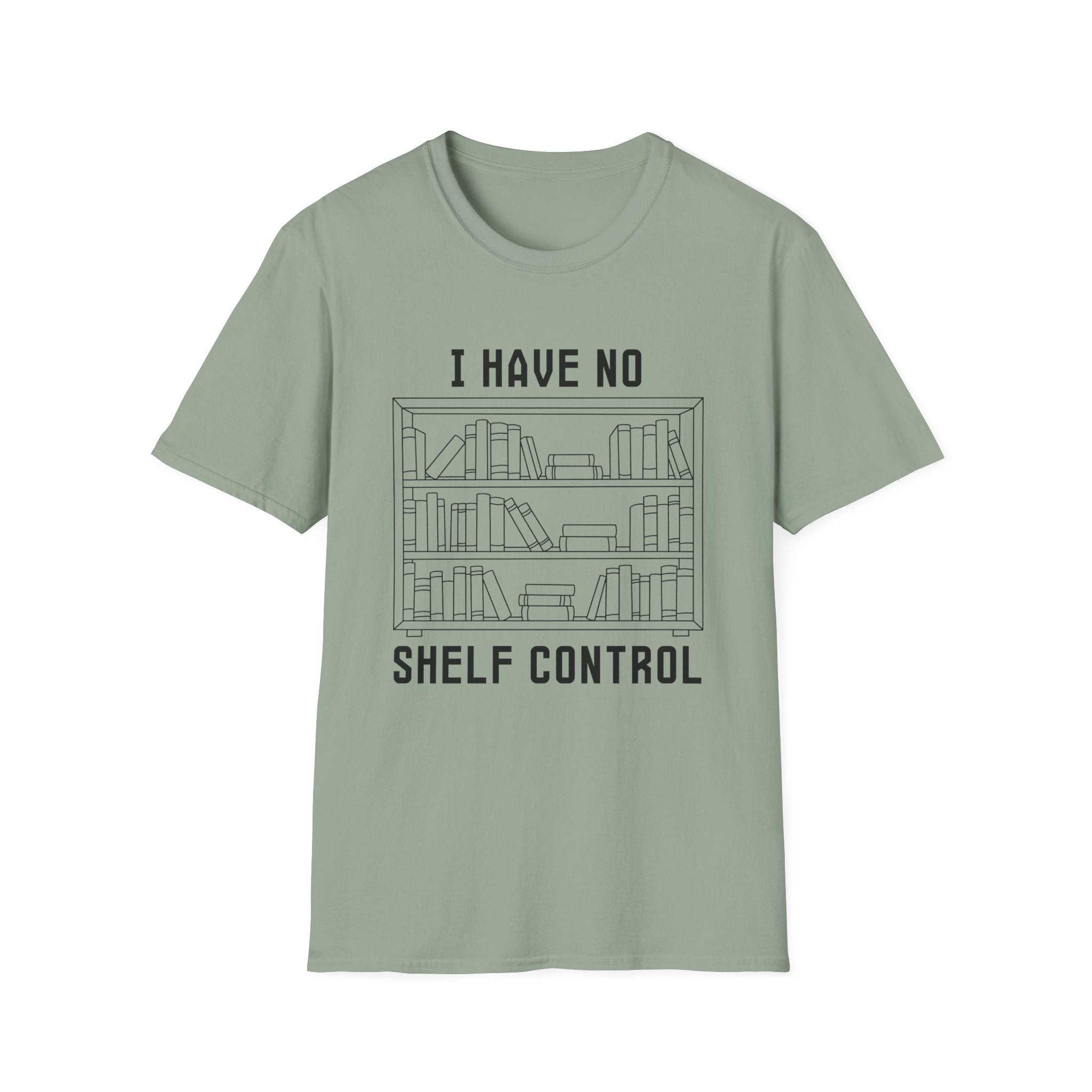 I have no shelf control - Book shelf T-Shirt