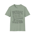 Emotionally attached to fictional characters - Typography T-Shirt