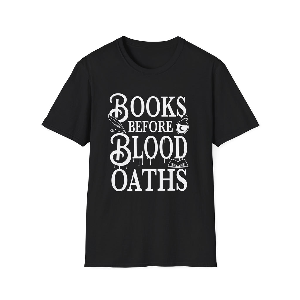 Books before blood oaths - Typography T-Shirt