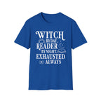 Witch by day, reader by night, exhausted always - Typography T-Shirt