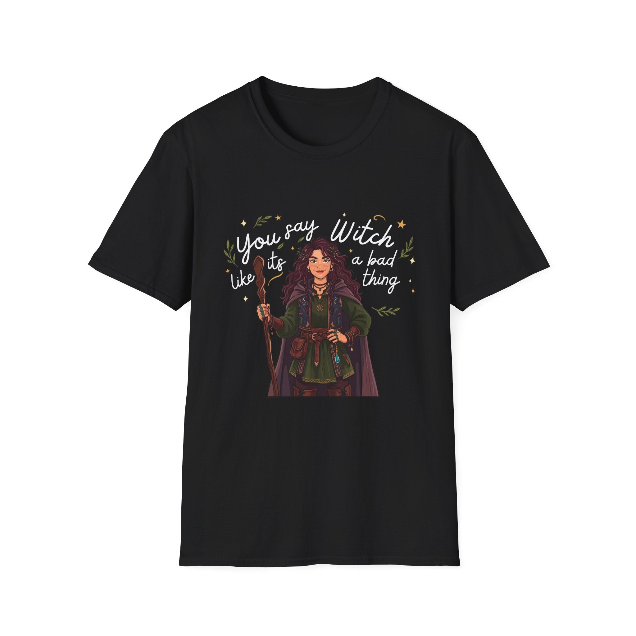 You say witch like it's a bad thing - Witch Graphic T-Shirt