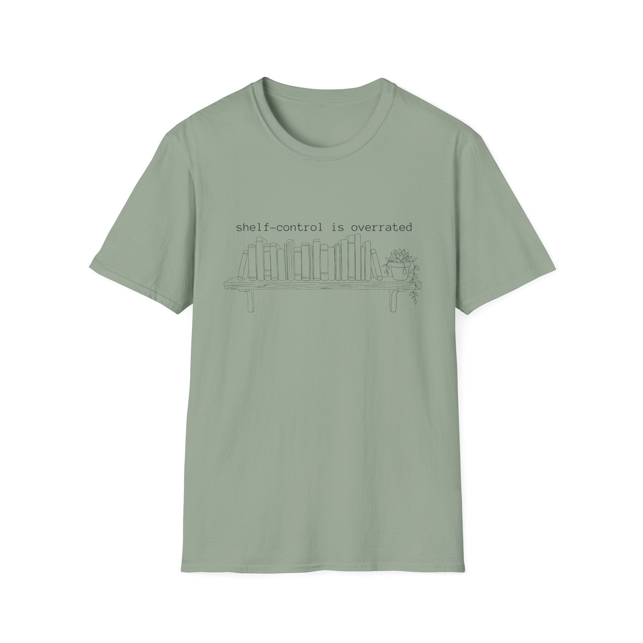Shelf control is overrated - Book shelf with plant T-Shirt