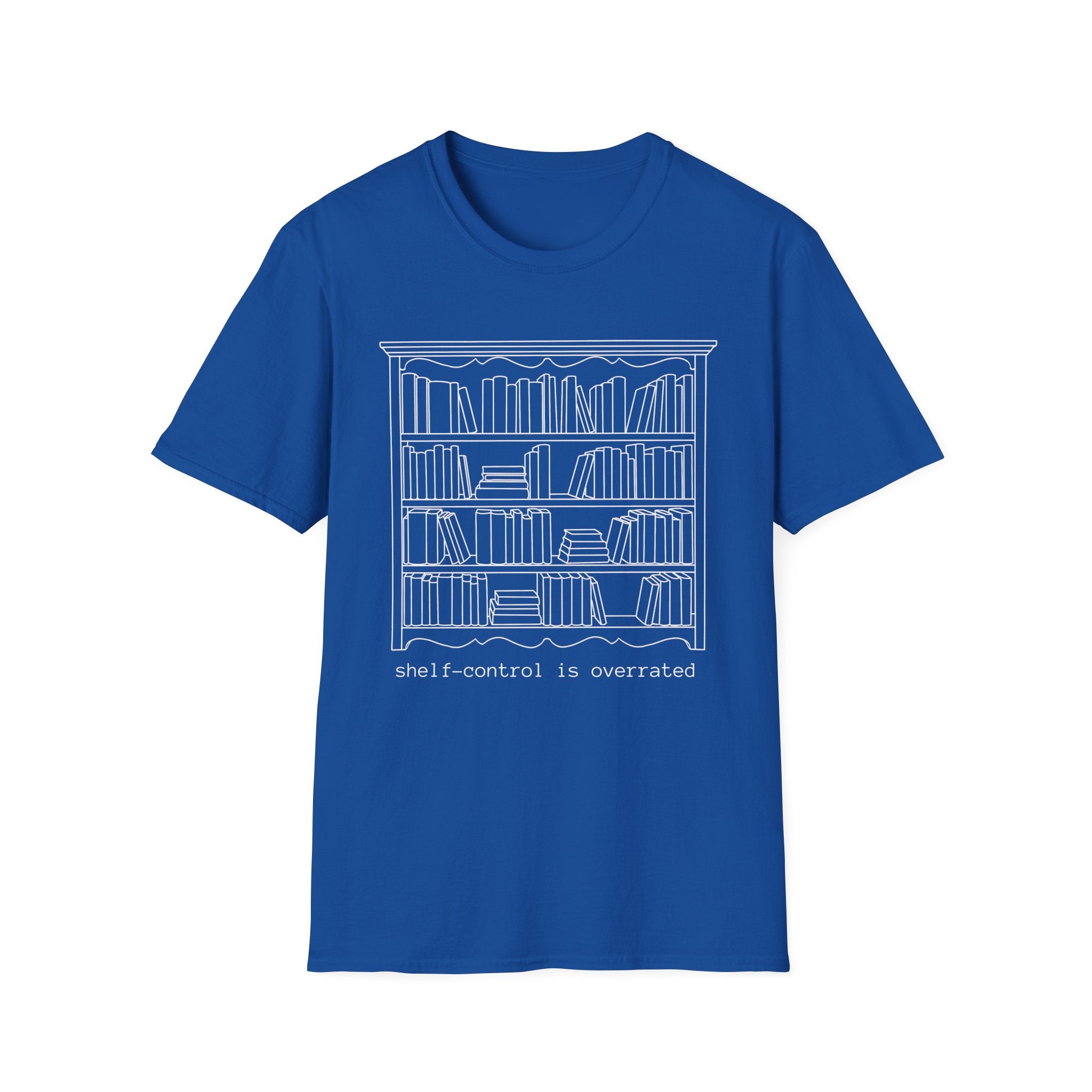 Shelf-control is overrated - Big book shelf T-Shirt