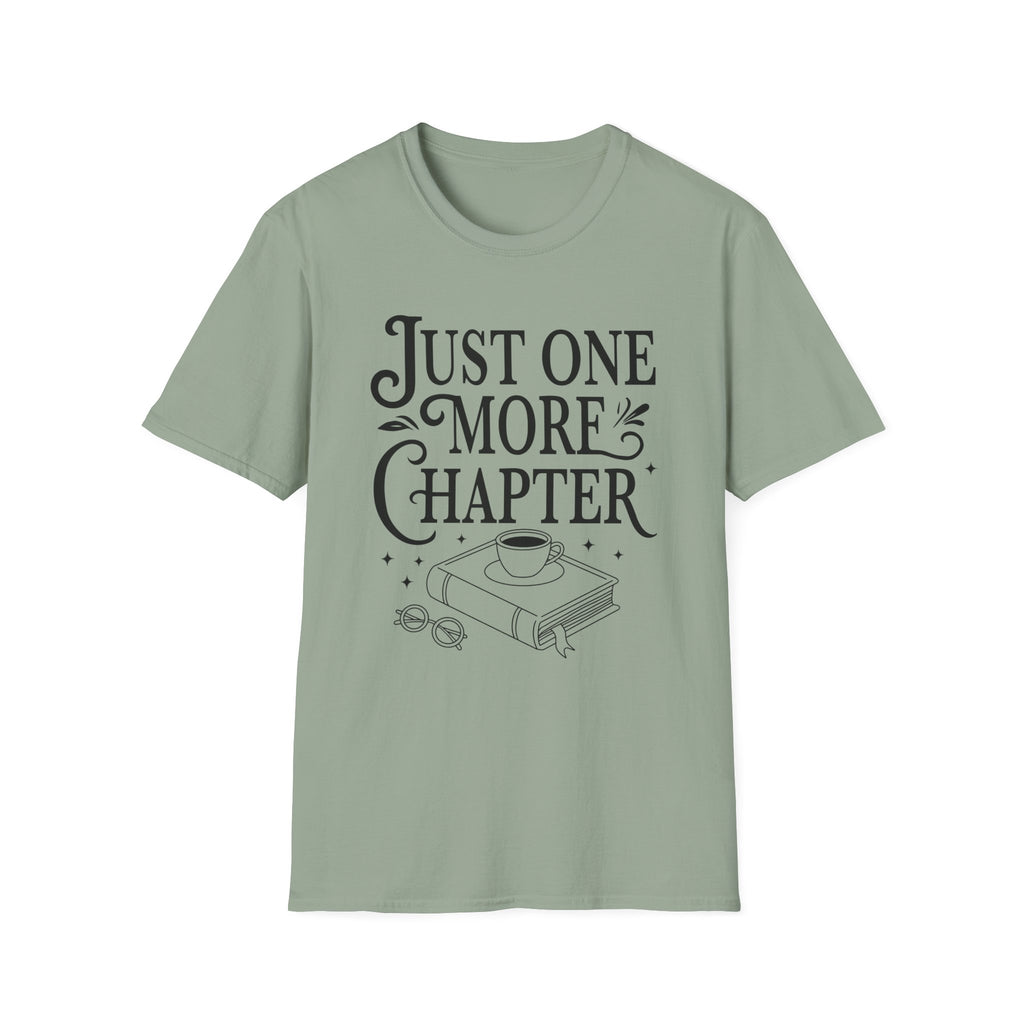 Just one more chapter - Typography T-Shirt