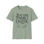 Just one more chapter - Typography T-Shirt