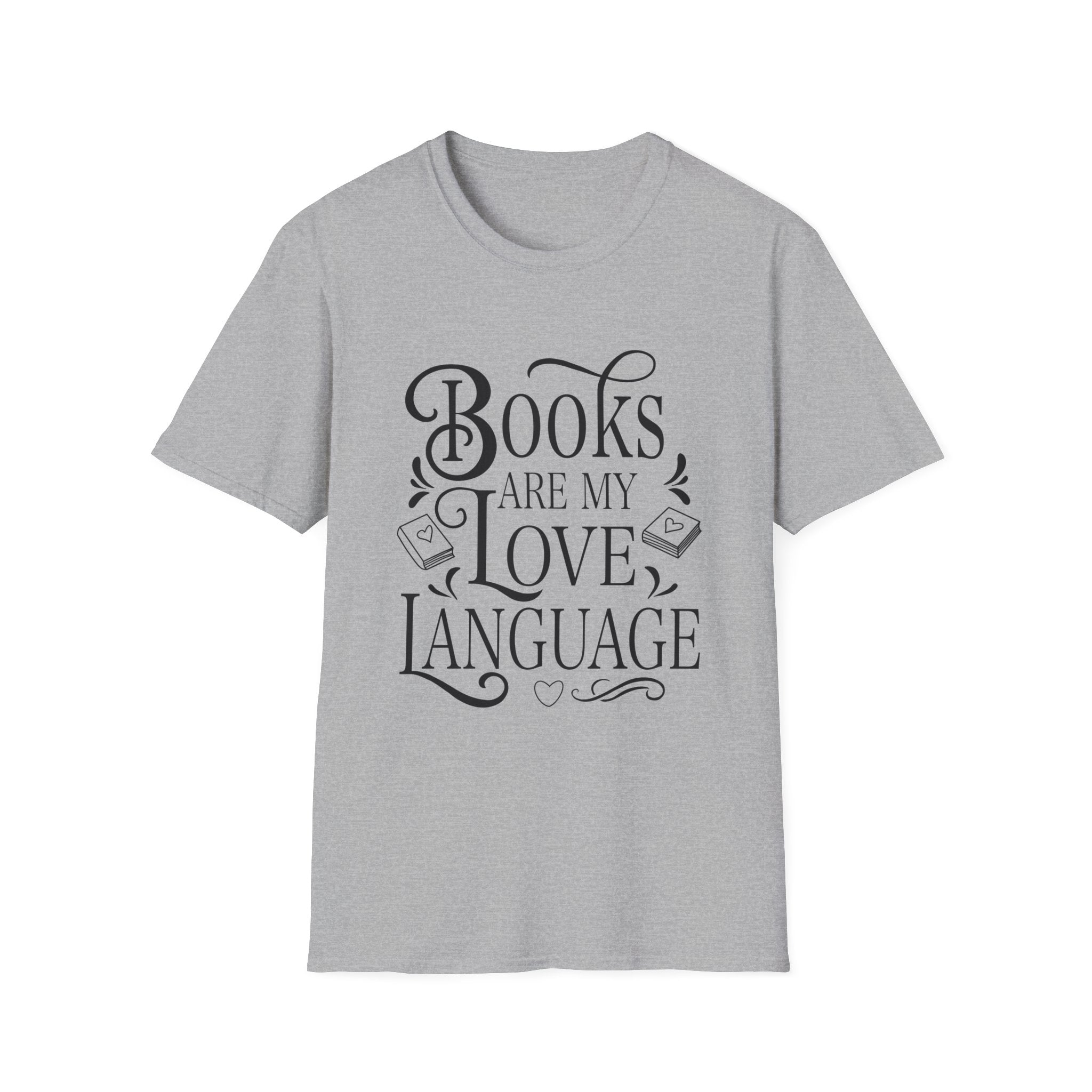 Books are my love language - Typography T-Shirt