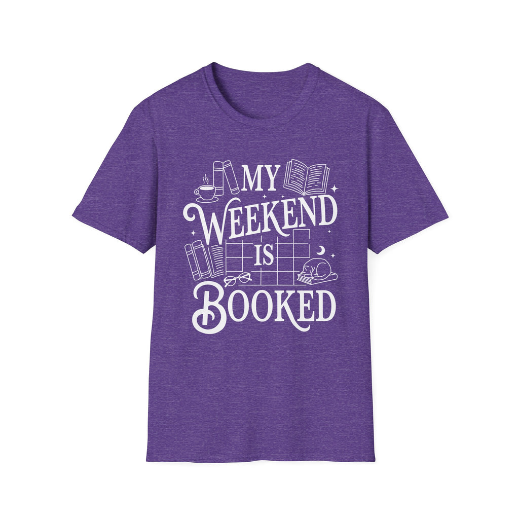My weekend is booked - Typography T-Shirt