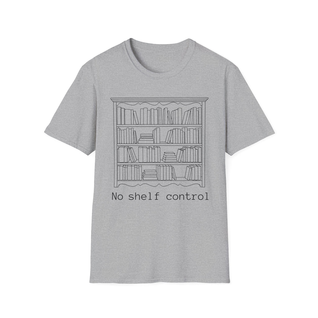 No shelf control - Big book shelf T-Shirt