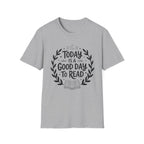 Today is a good day to read - Typography T-Shirt