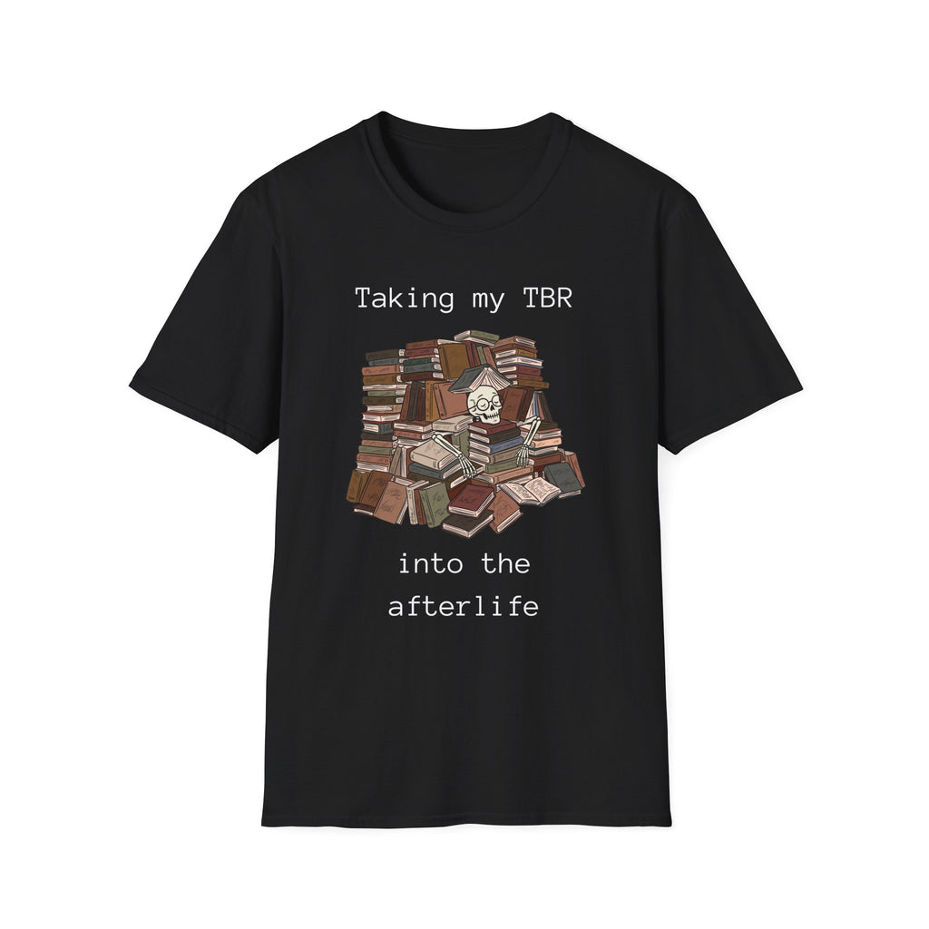 Taking my TBR into the afterlife - Book pile Graphic T-Shirt