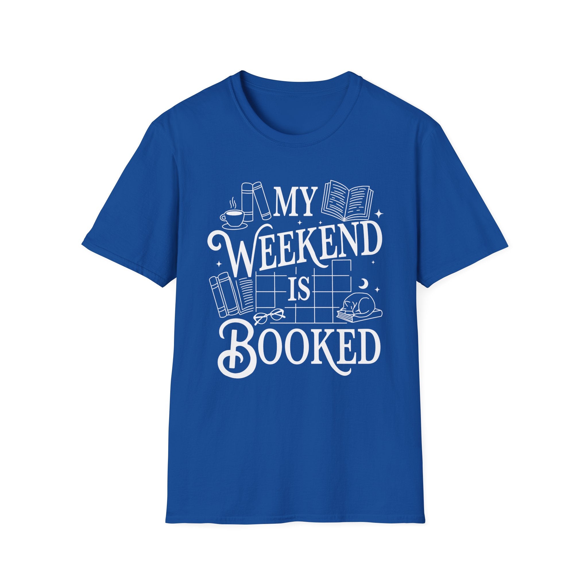 My weekend is booked - Typography T-Shirt
