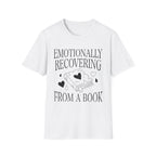 Emotionally recovering from a book - Typography T-Shirt