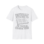 Emotionally attached to fictional characters - Typography T-Shirt