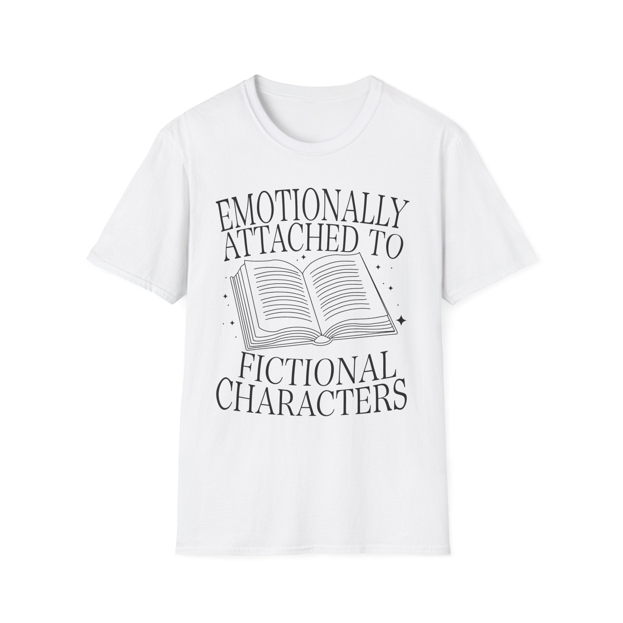 Emotionally attached to fictional characters - Typography T-Shirt