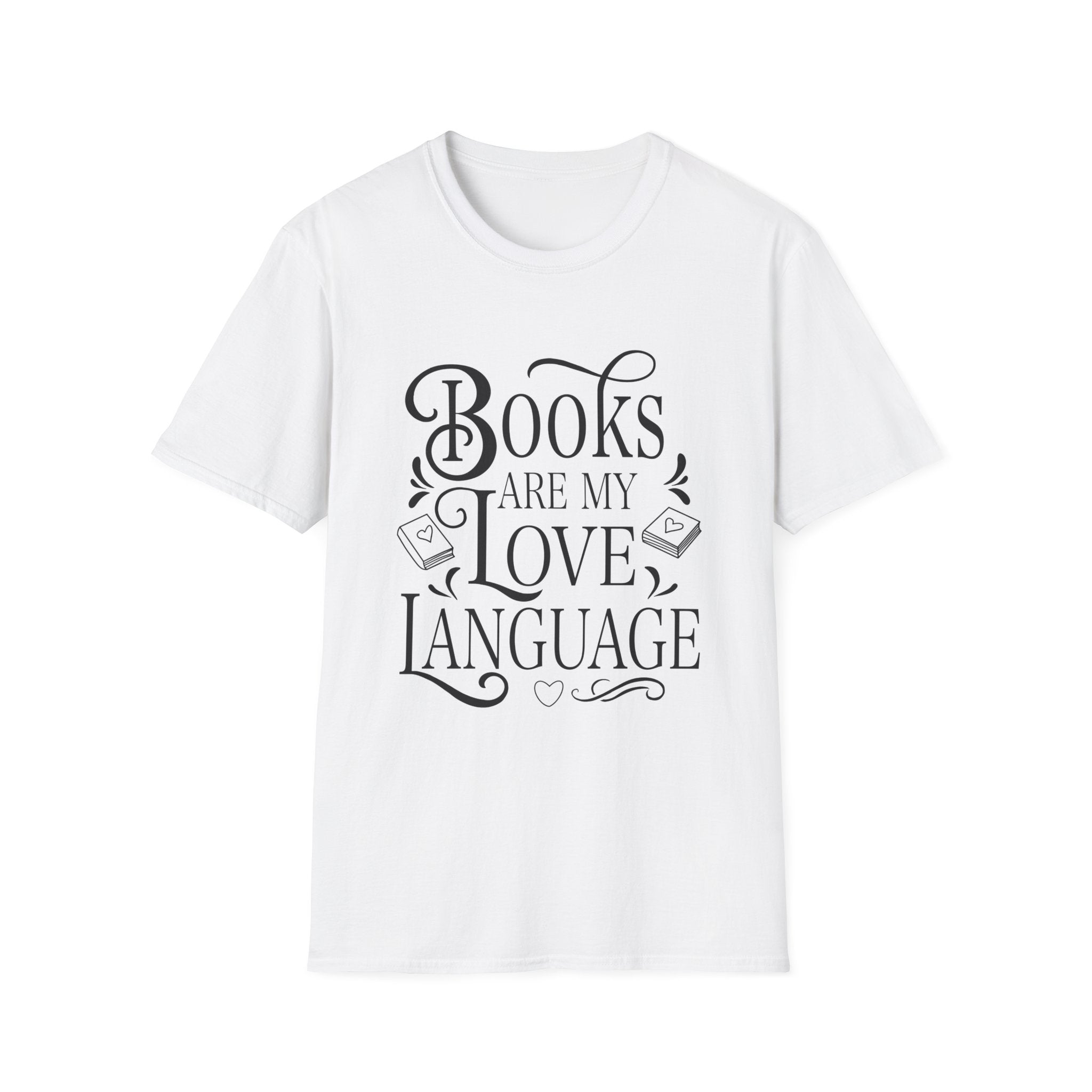 Books are my love language - Typography T-Shirt