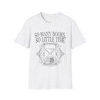 So many books, so little time - Typography T-Shirt
