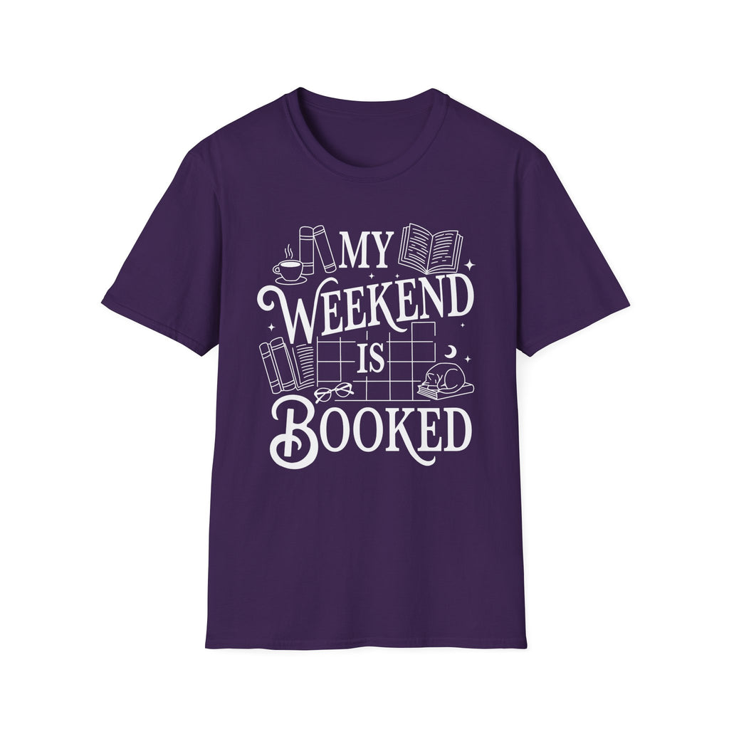My weekend is booked - Typography T-Shirt