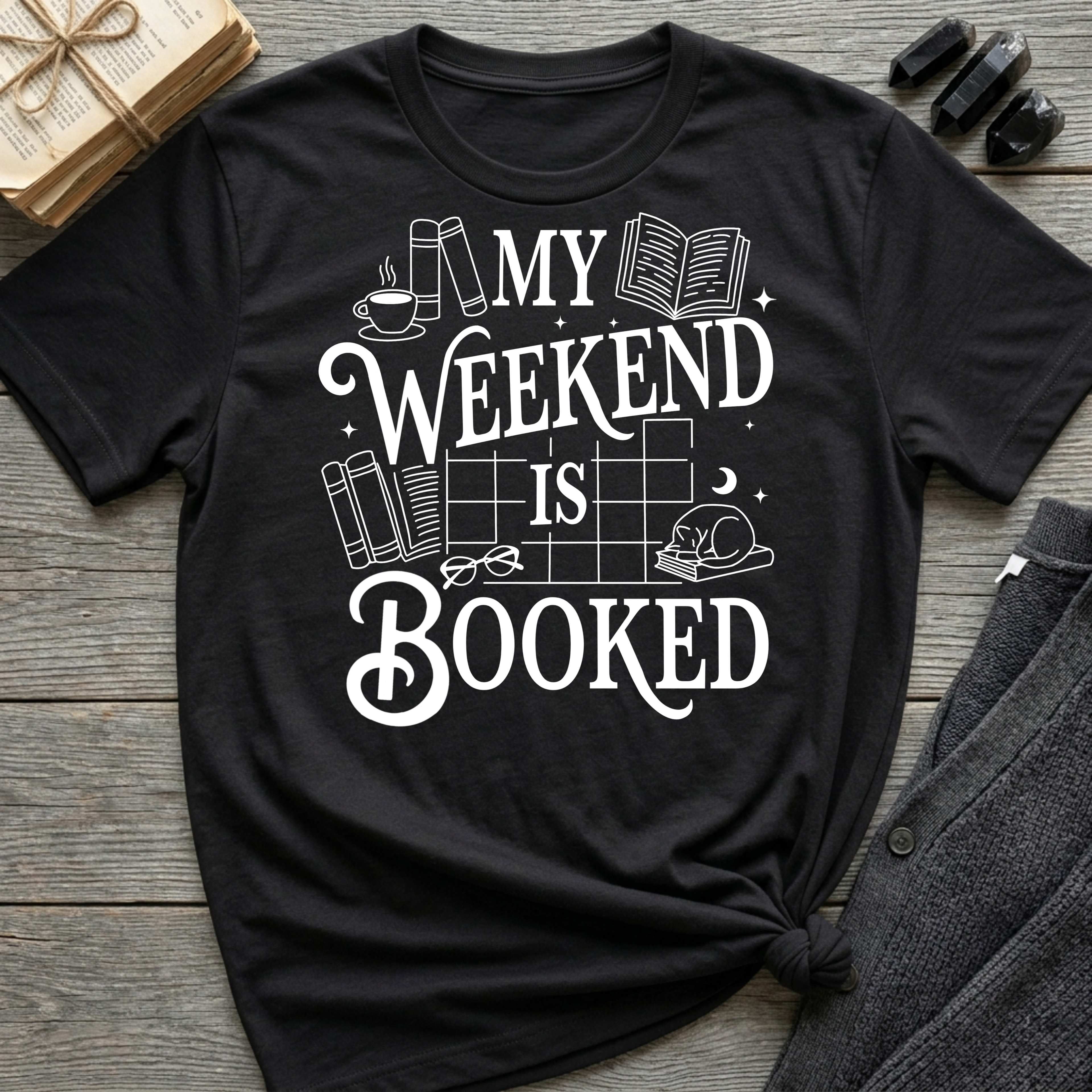 My weekend is booked - Typography T-Shirt