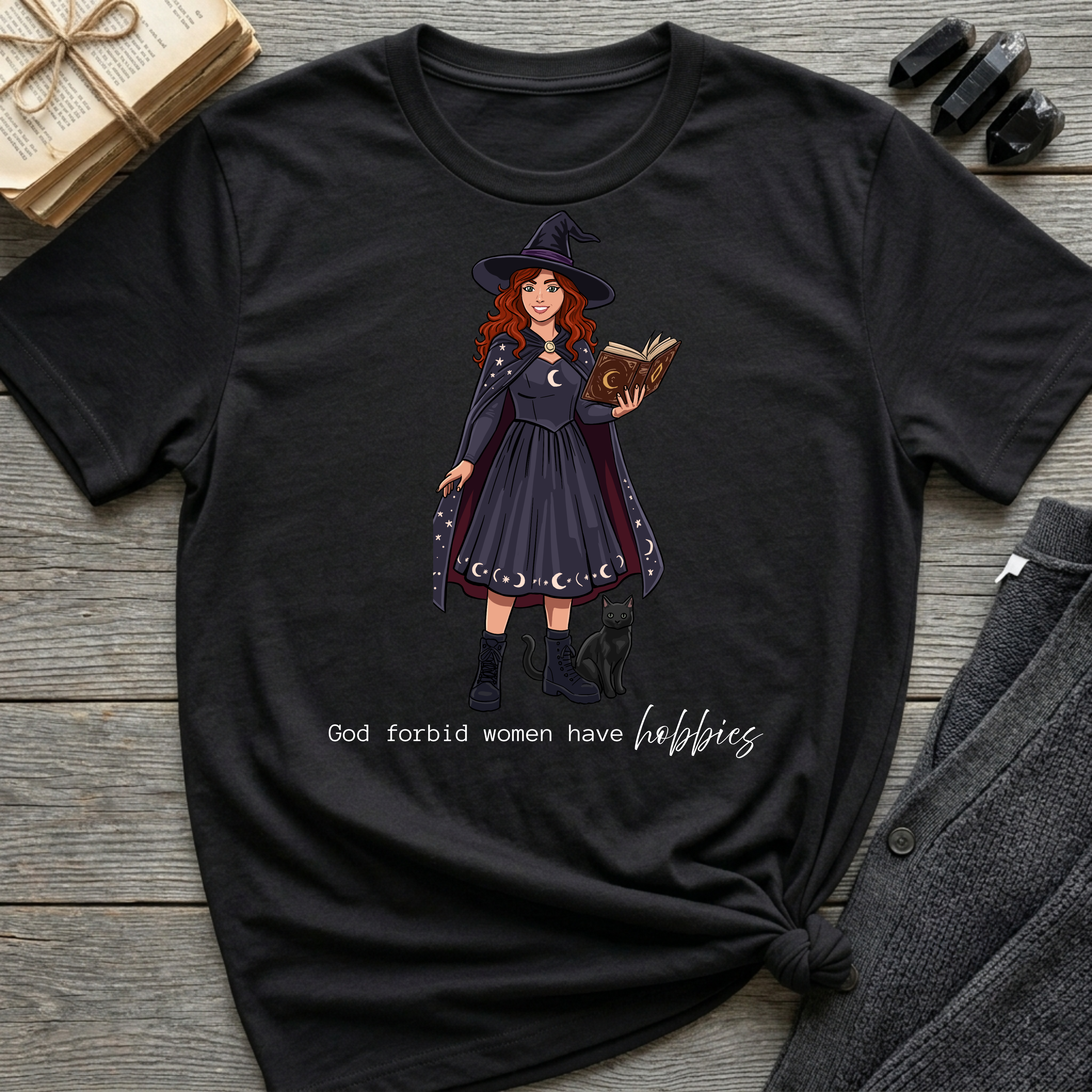 God forbid a women have hobbies - Witch (Style 2) Graphic T-Shirt