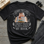 Sorry I'm Late - Typography T-Shirt