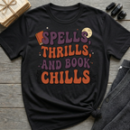 Spells, Thrills, And Book Chills - Graphic T-Shirt