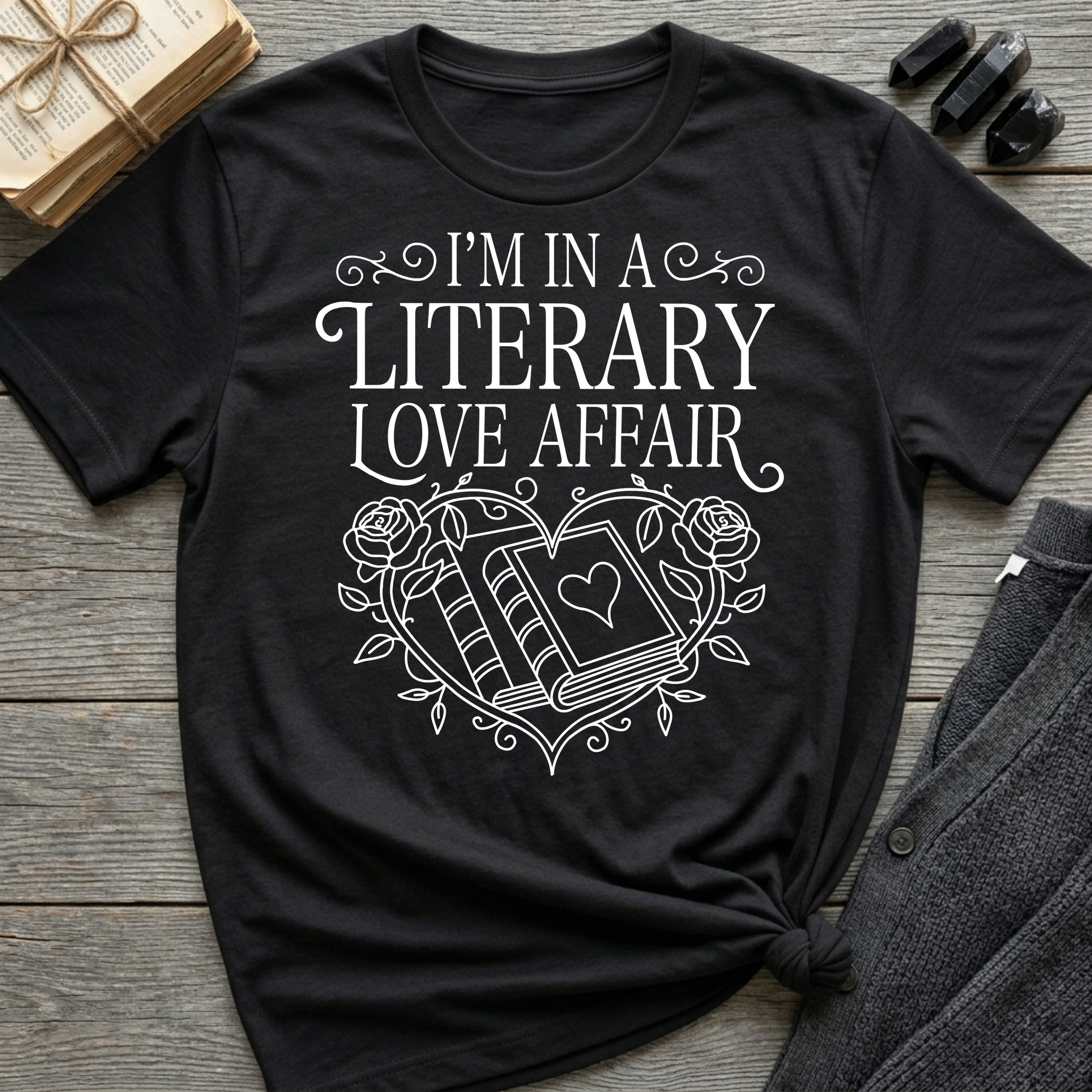 I'm in a Literary Love Affair - Typography T-Shirt