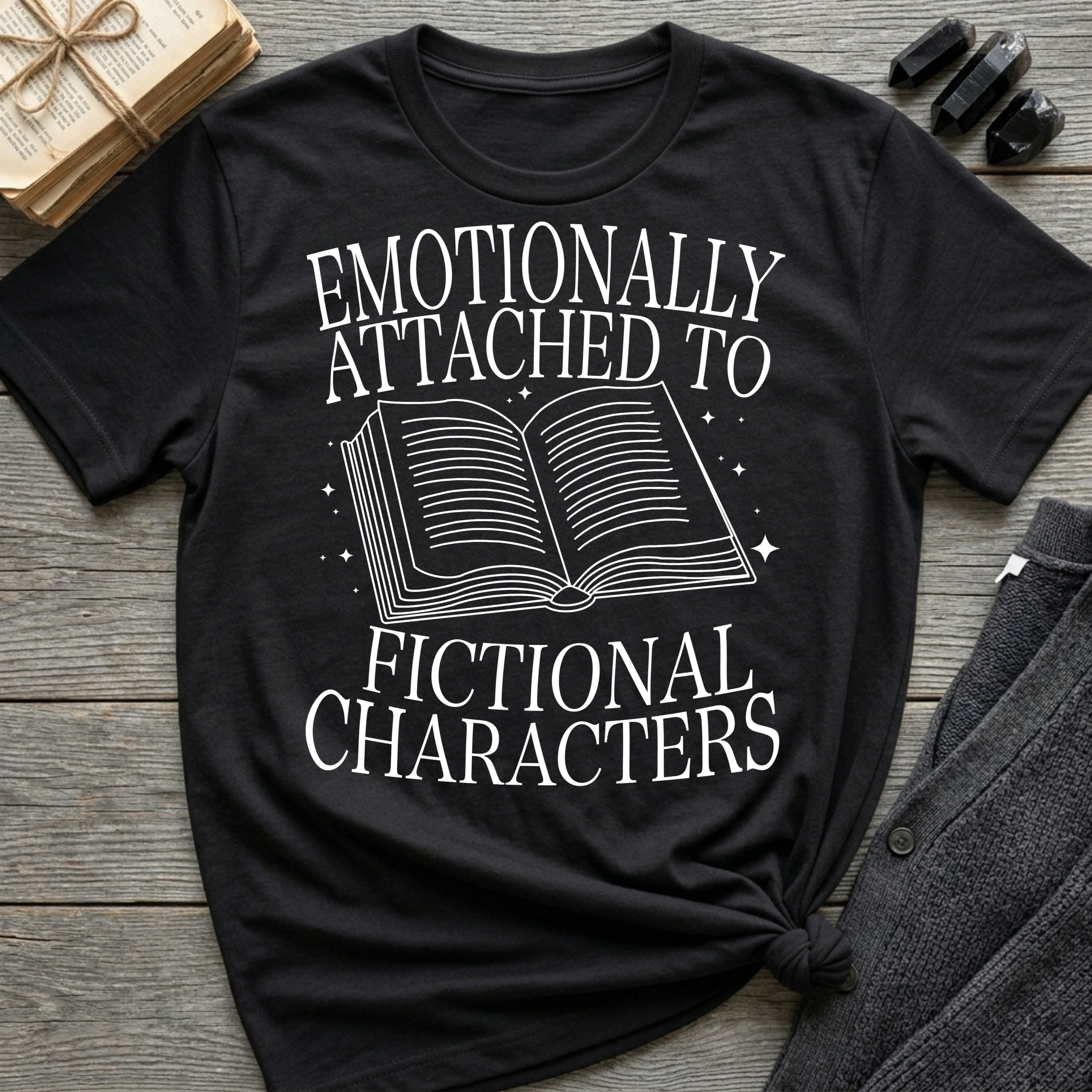 Emotionally attached to fictional characters - Typography T-Shirt
