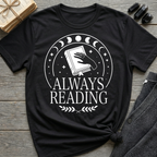 Always Reading - Typography T-Shirt