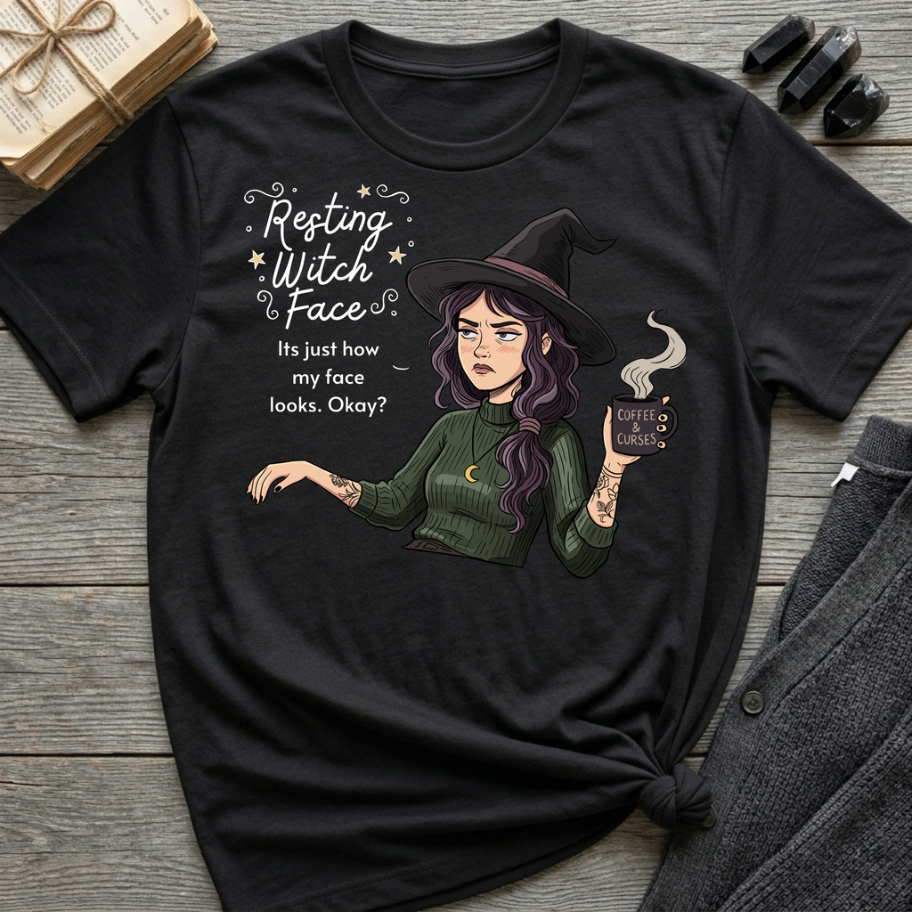 Resting Witch Face - Moody Witch Graphic T-Shirt