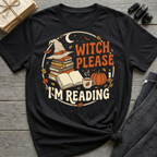 Witch Please, I'm Reading - Graphic T-Shirt