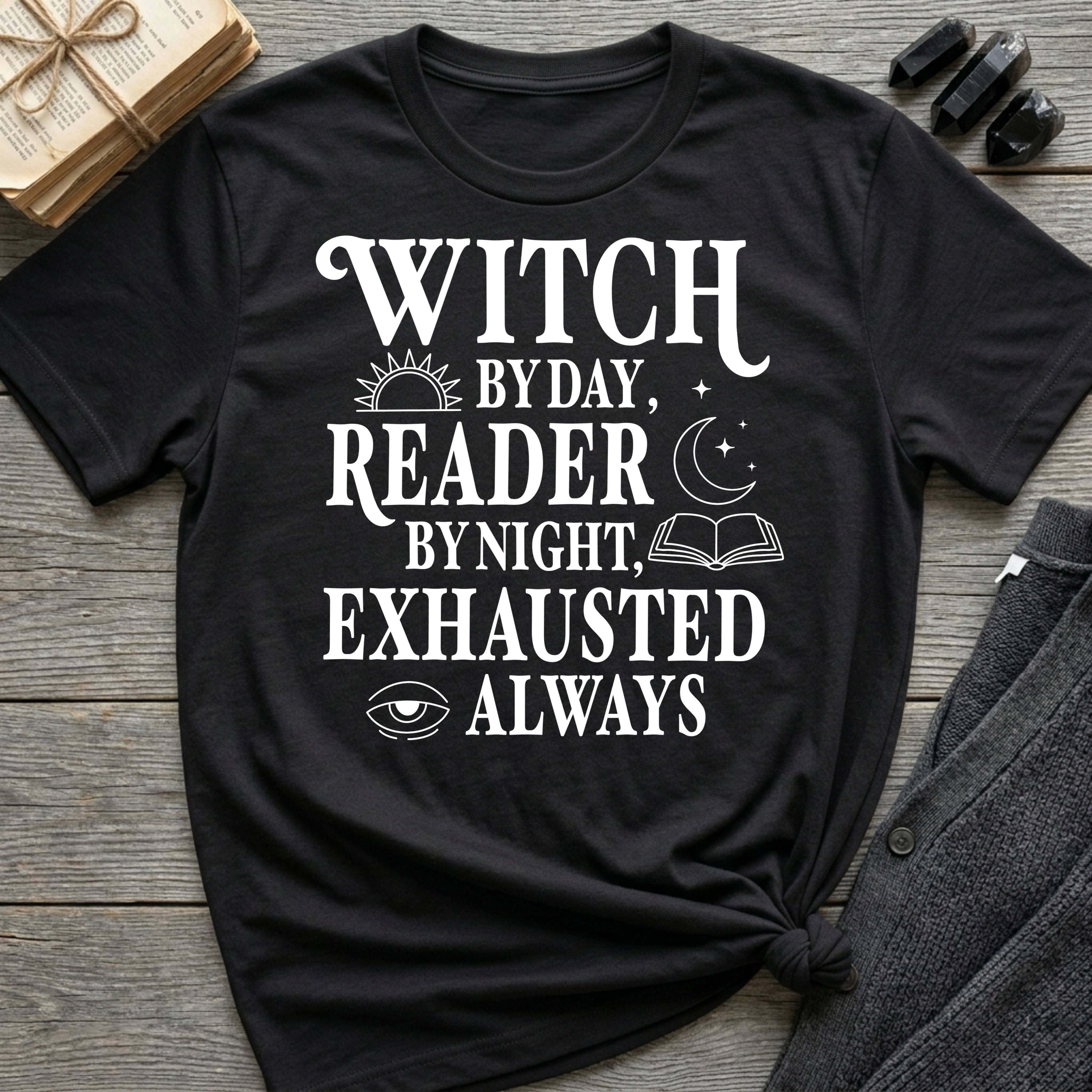 Witch by day, reader by night, exhausted always - Typography T-Shirt