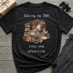 Taking my TBR into the afterlife - Book pile Graphic T-Shirt