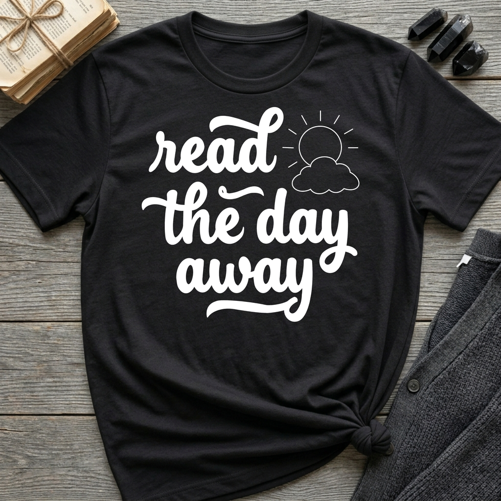 Read the Day Away - Typography T-Shirt
