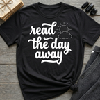Read the Day Away - Typography T-Shirt
