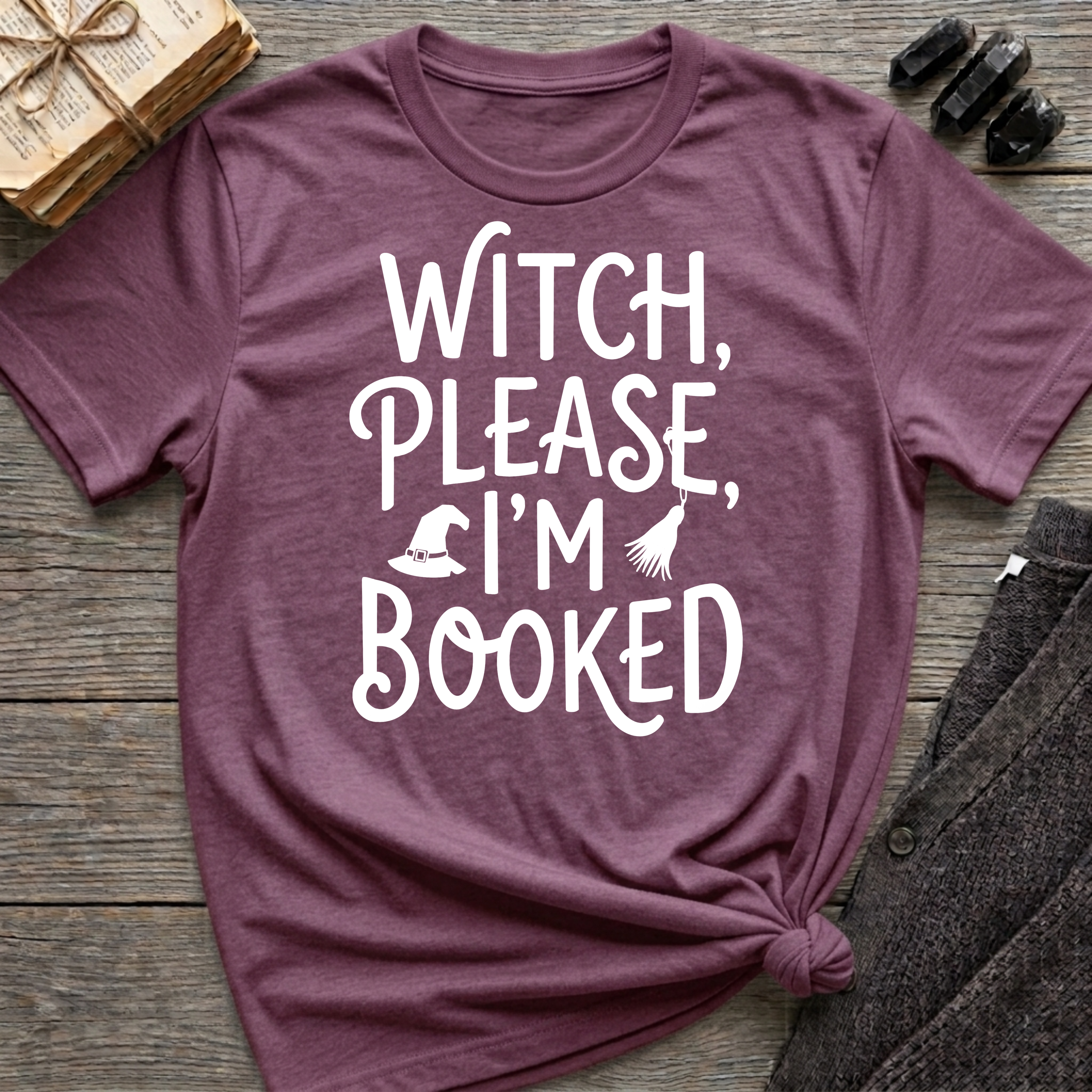 Witch Please I'm Booked - Typography T-Shirt