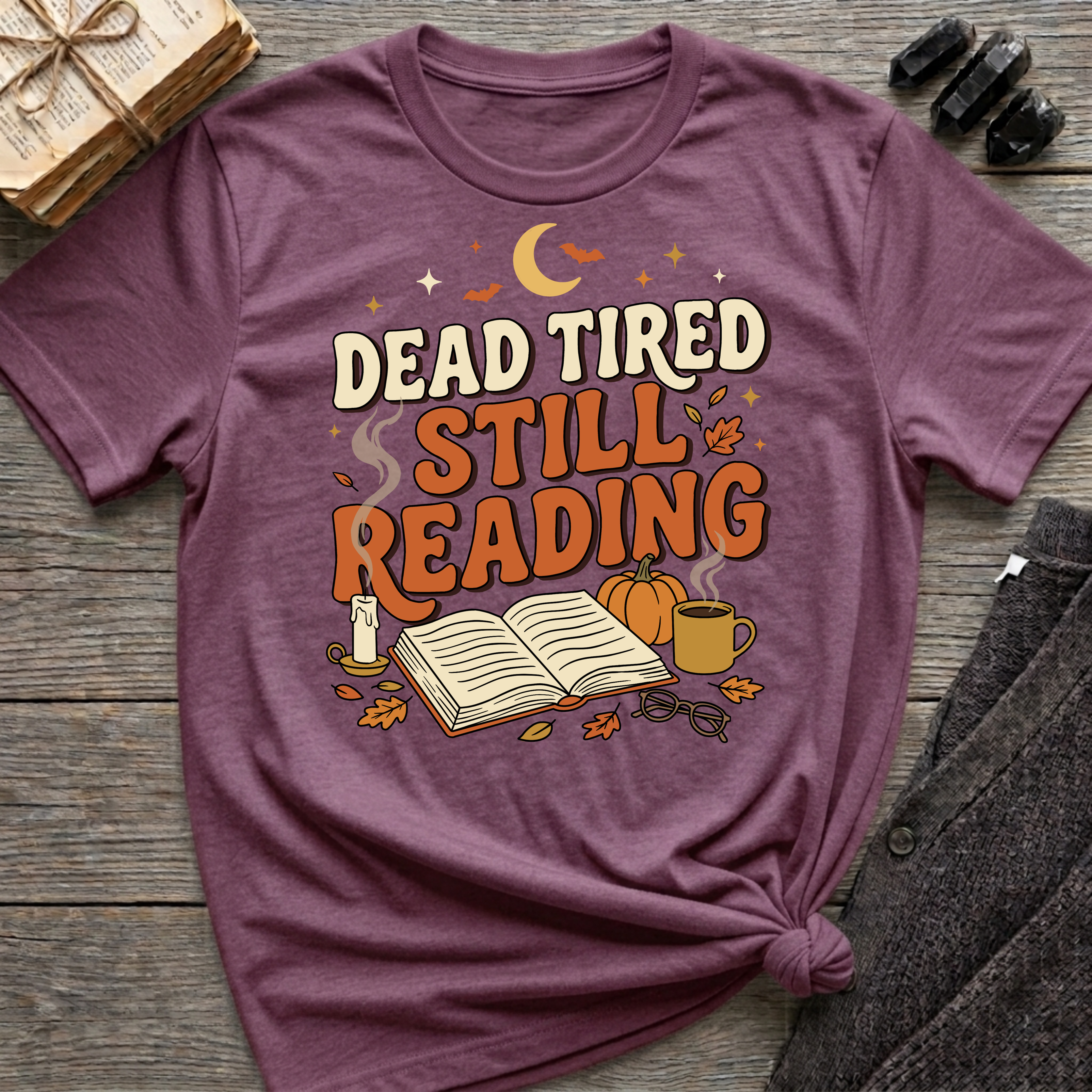Dead Tired, Still Reading - Graphic T-Shirt