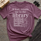 If lost, return me to the library - Typography T-Shirt