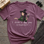 I didn't hex you - Moody Witch Graphic T-Shirt
