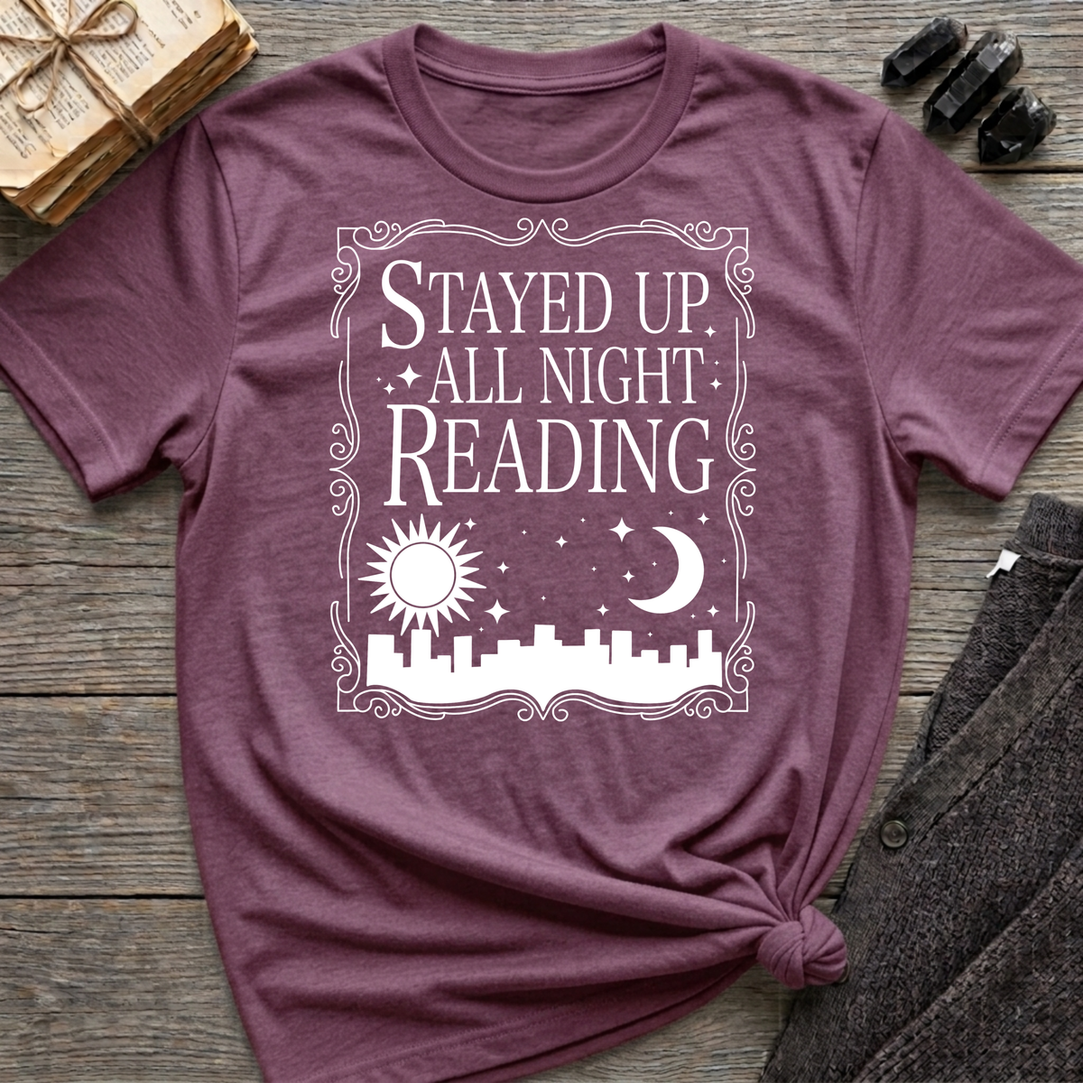 Stayed Up All Night Reading - Typography T-Shirt