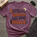 Spells, Thrills, And Book Chills - Graphic T-Shirt
