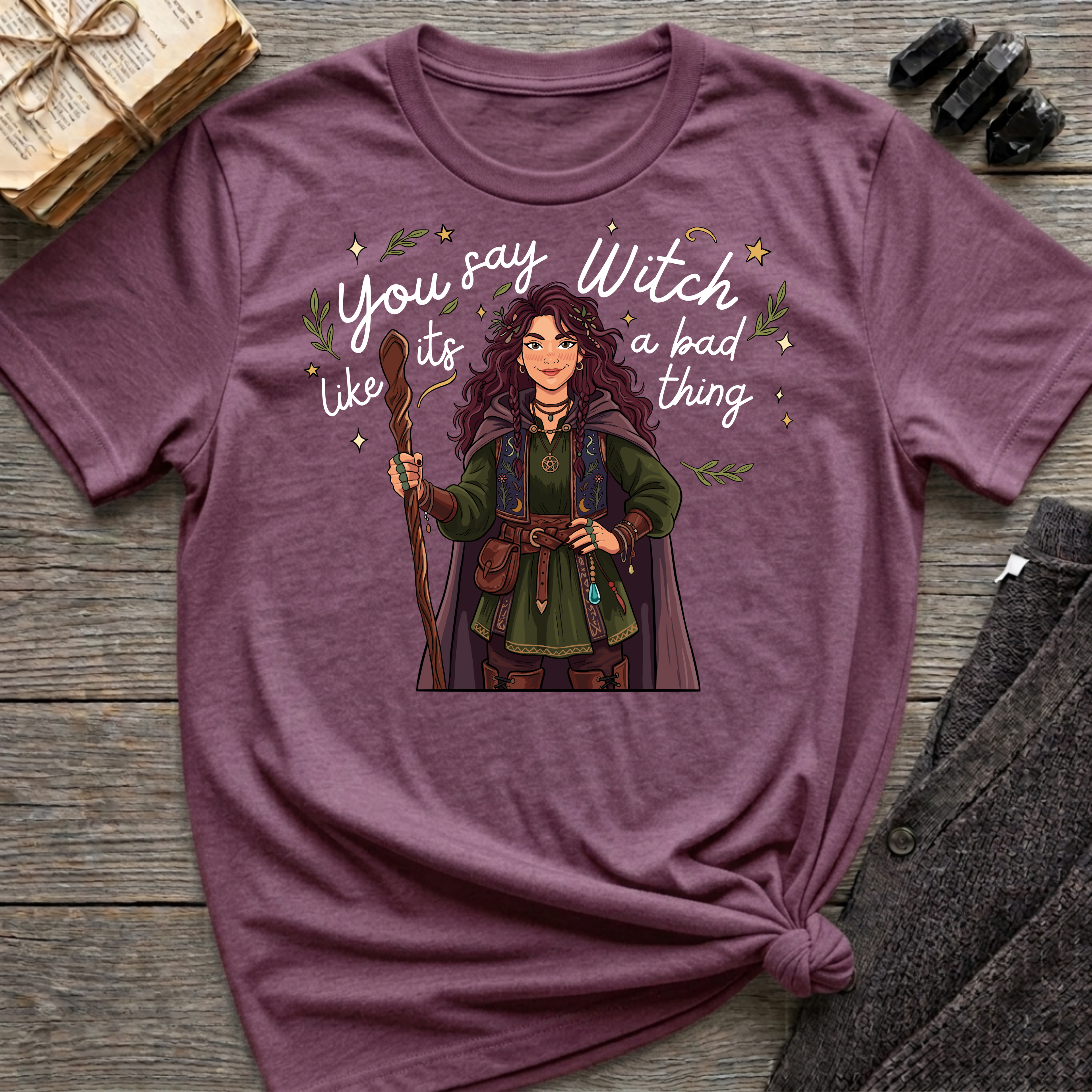You say witch like it's a bad thing - Witch Graphic T-Shirt