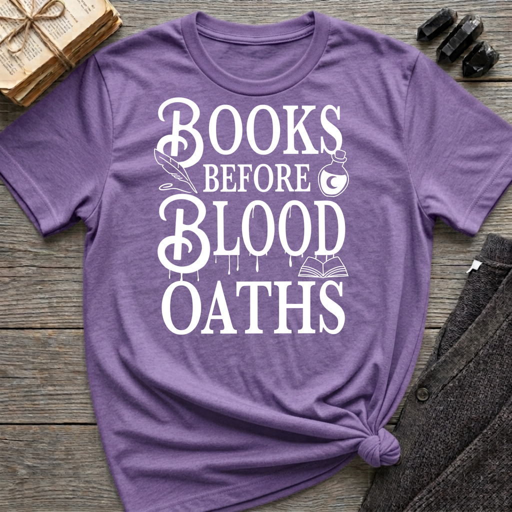 Books before blood oaths - Typography T-Shirt