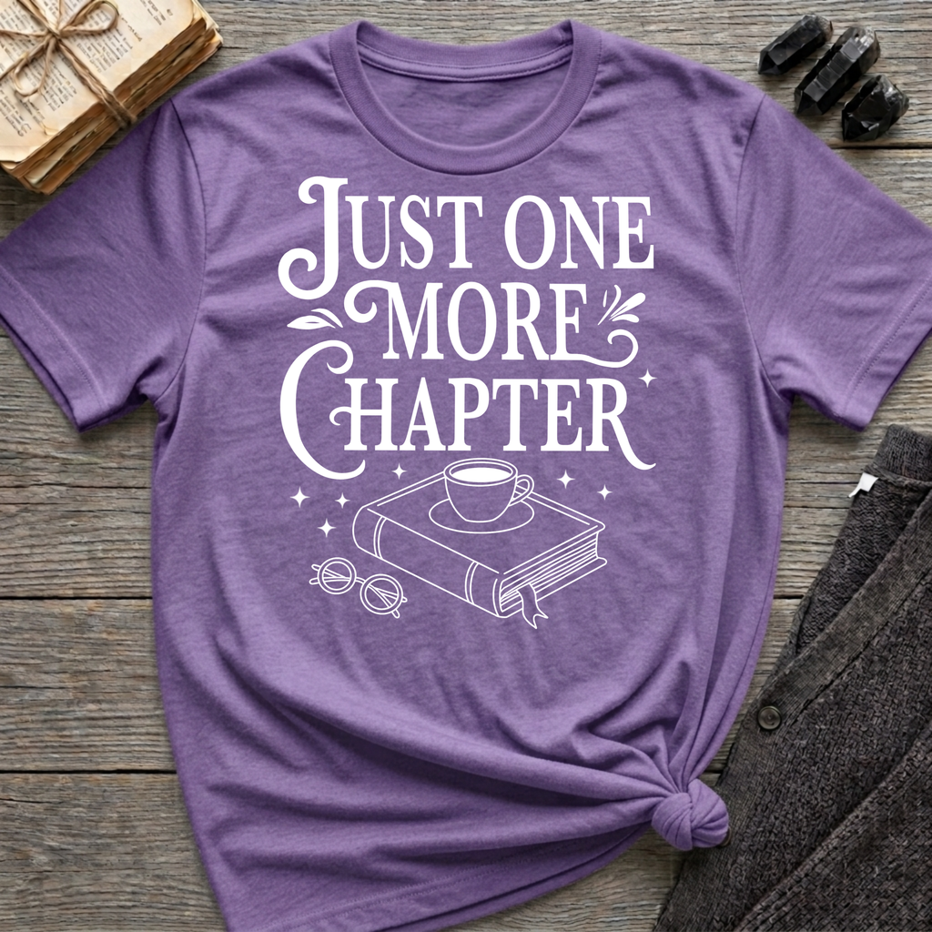 Just one more chapter - Typography T-Shirt