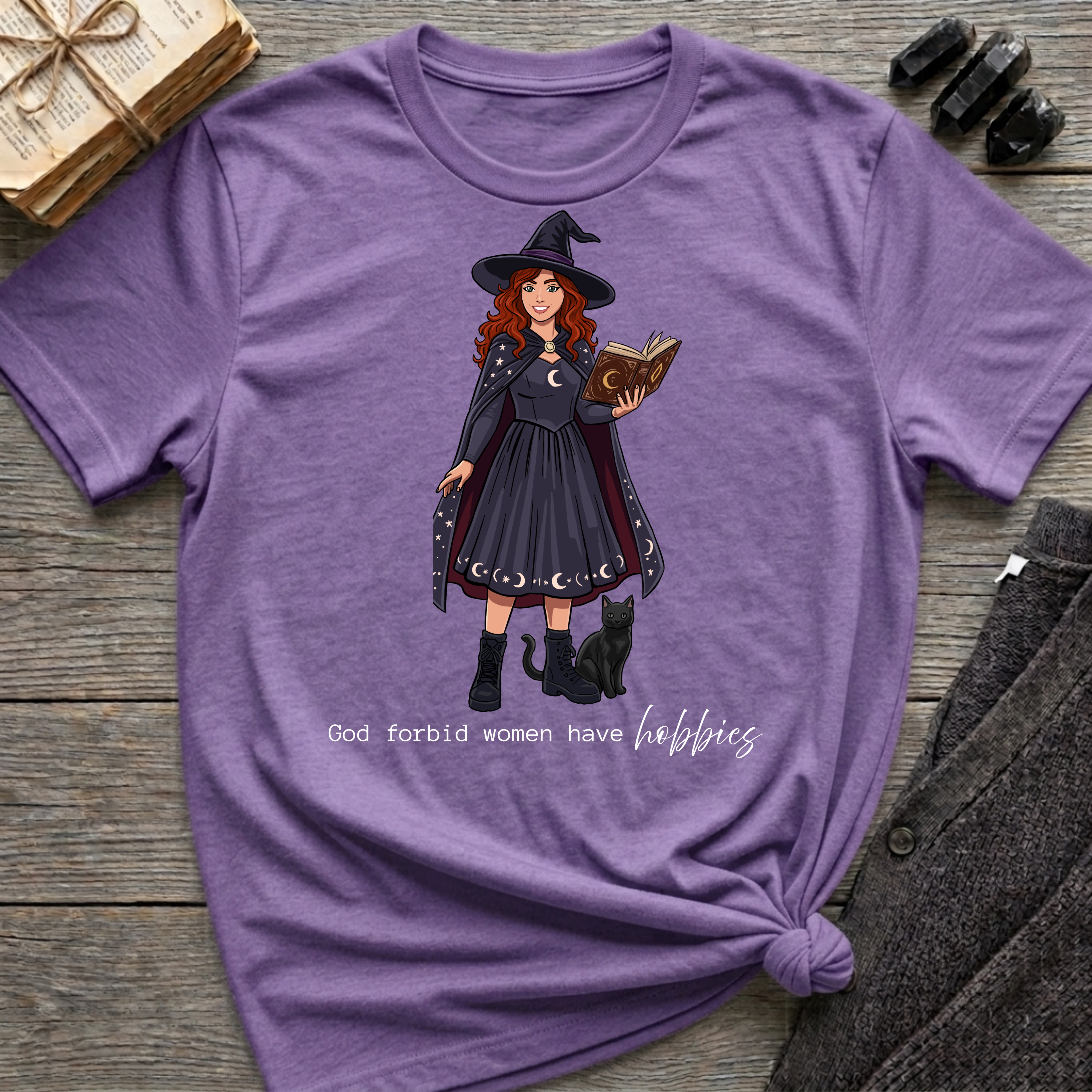 God forbid a women have hobbies - Witch (Style 2) Graphic T-Shirt