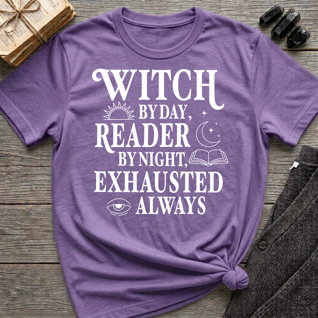 Witch by day, reader by night, exhausted always - Typography T-Shirt
