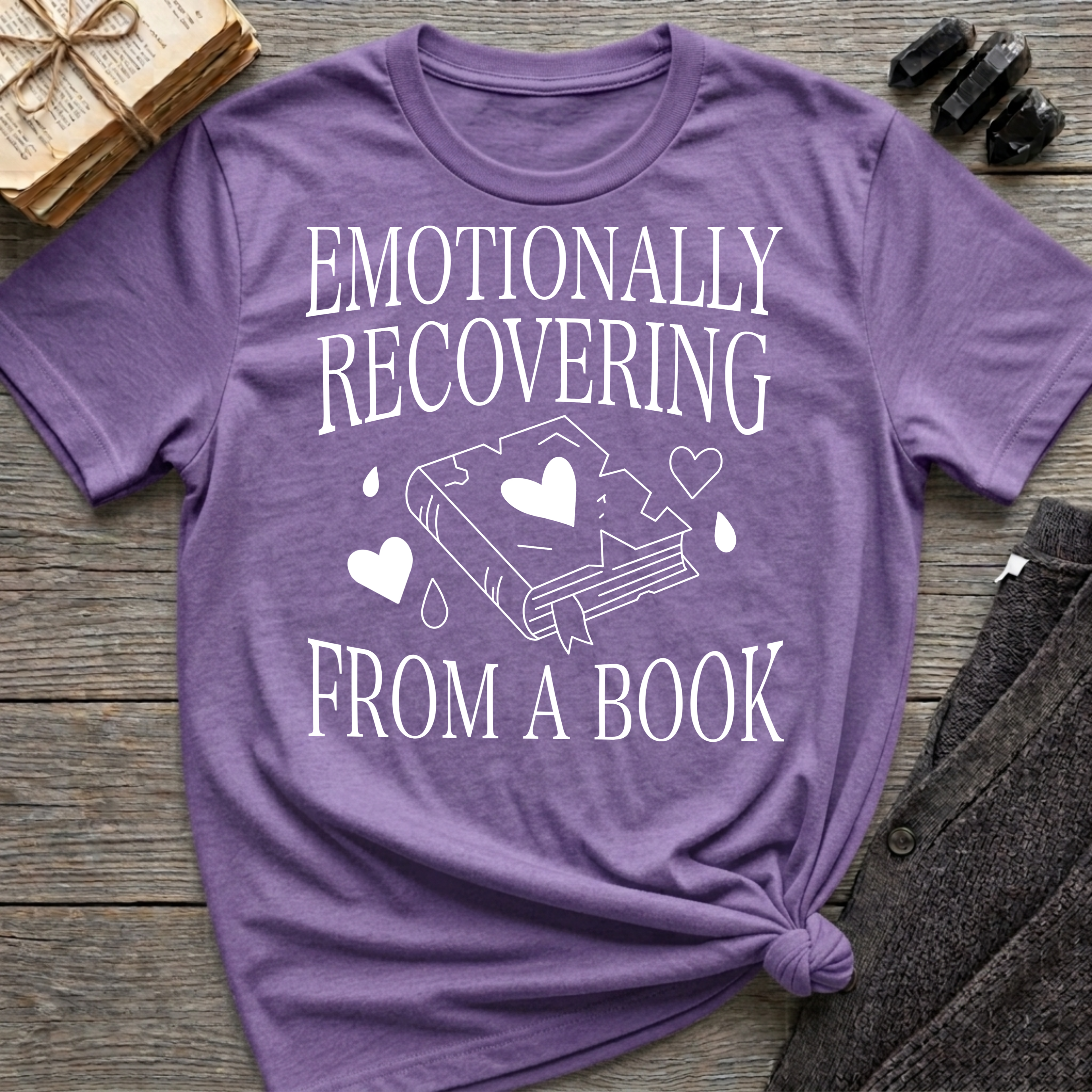 Emotionally recovering from a book - Typography T-Shirt